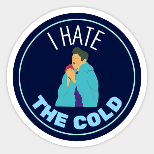 I hate the cold Sticker